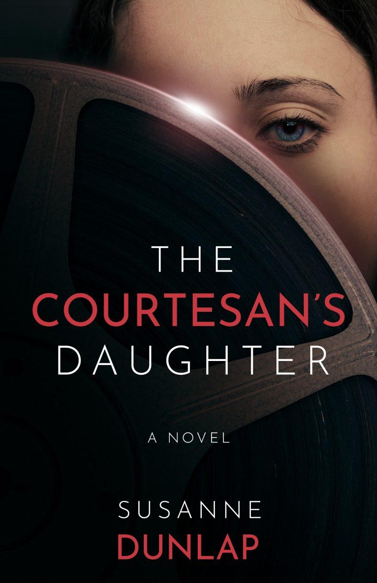Cover of book, "The Courtesan's Daughter" by Susanne Dunlap.