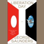 book cover: Liberation Day, by George Saunders
