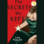 Cover of The Secrets We Kept, by Lara Prescott