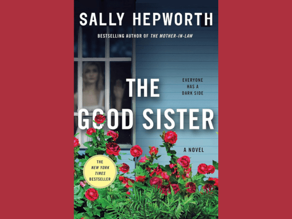 Book Cover; The Good Sister, by Sally Hepworth