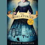 Book cover of The Miniaturist, by Jessie Burton