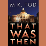 Book Cover: That Was Then, by MK Tod