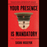 Book Cover: Your Presence is Mandatory, by Sasha Vasilyuk