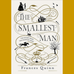 Book cover: The Smallest Man, by Frances Quinn