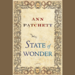 Cover of Ann Patchett novel, State of Wonder