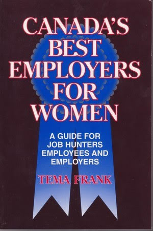 Canada's Best Employers for Women: A  guide for job-hunters, employees & employers. Published in 1994, the stats have changed but, sadly, too many of the harassment stories still happen..