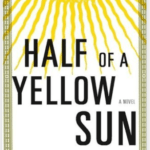 book cover of Half of a Yellow Sun, by Chimamanda Ngozi Adichie