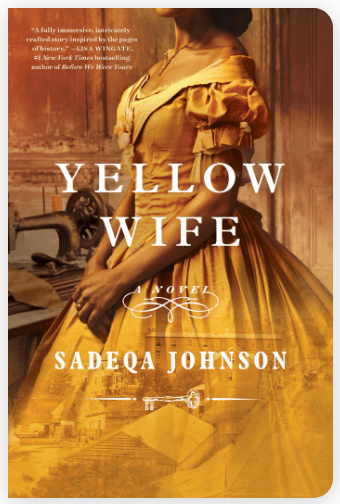 Book cover of Yellow Wife, by Sadeqa Johnson